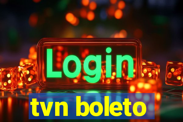 tvn boleto